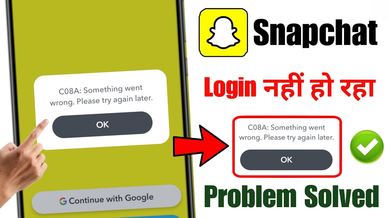 Snapchat login C08A Something went wrong Please try again later problem 2025 | Snapchat login error