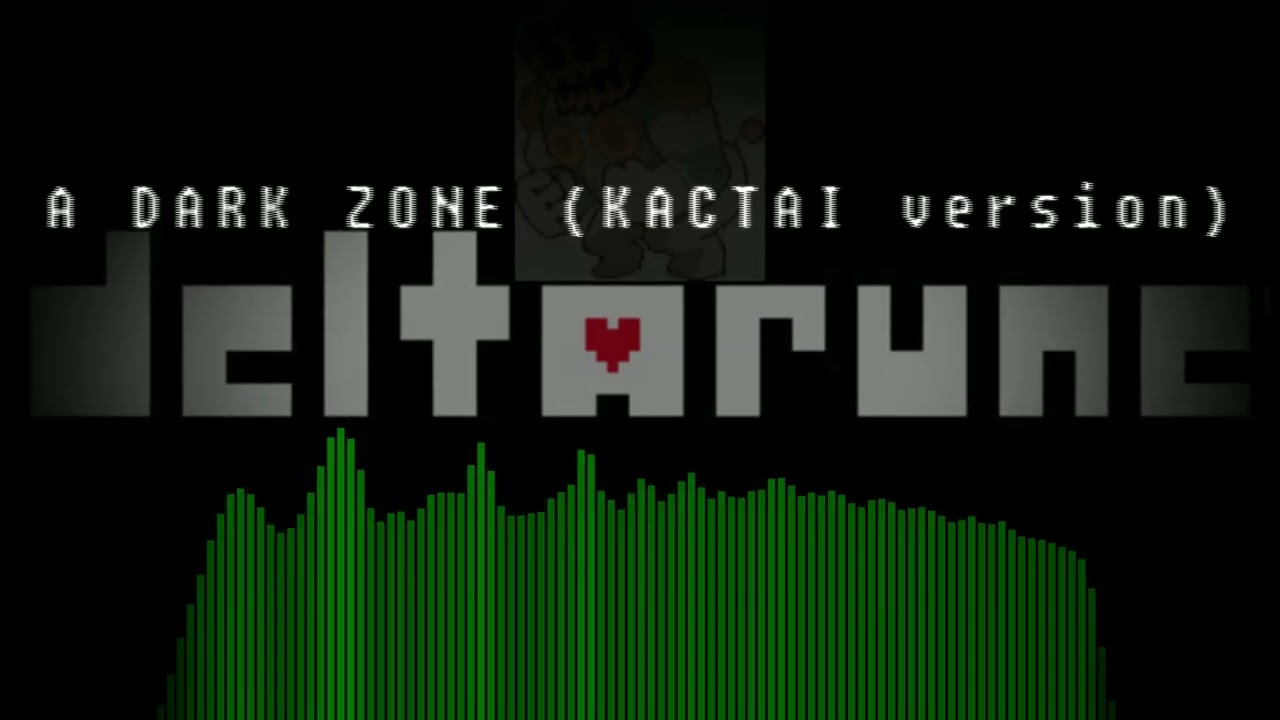 Toby Fox - A DARK ZONE (KACTAI version) #deltarune #deltarunechapter4