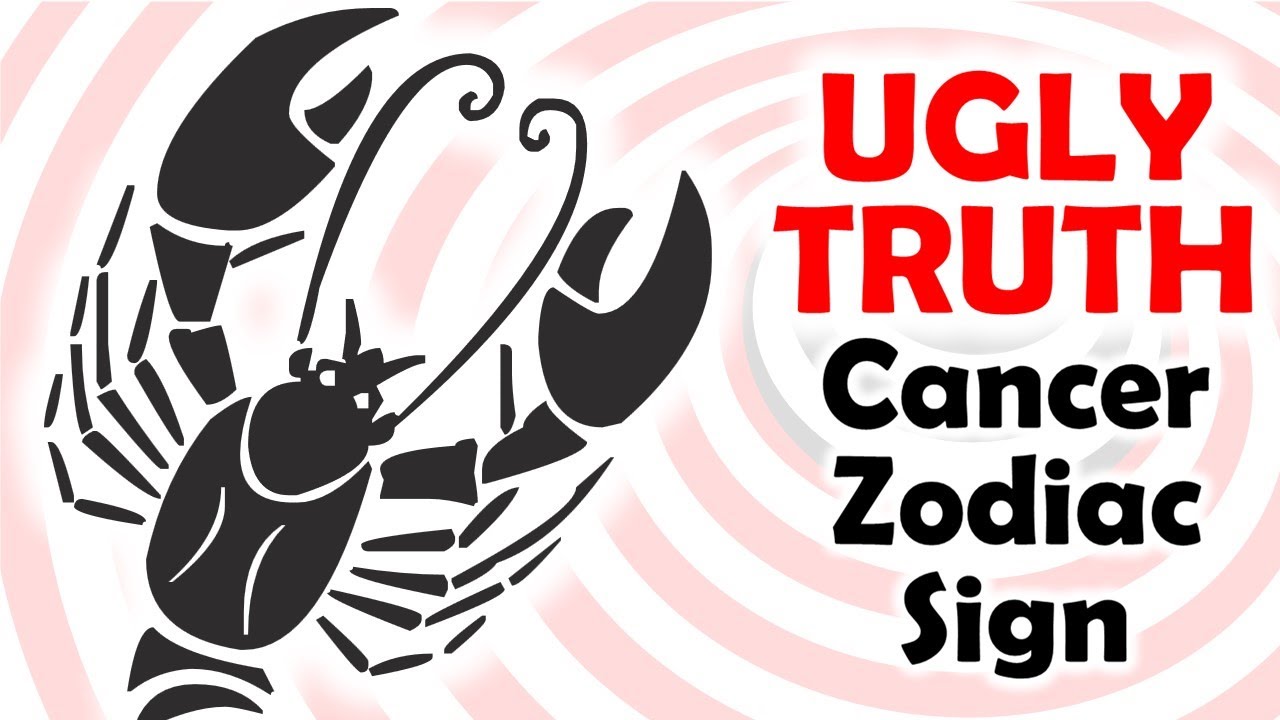 UGLY TRUTH of Cancer Zodiac Sign