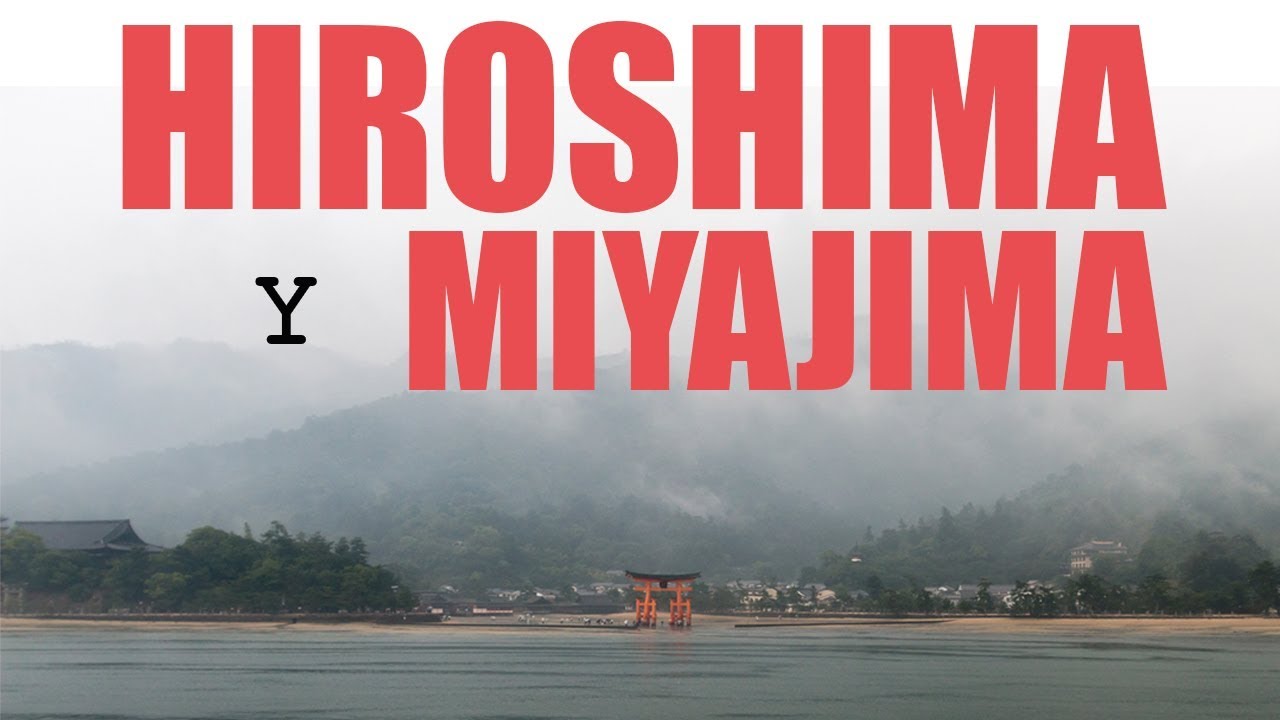 VISITAR HIROSHIMA Y MIYAJIMA. El d&iacute;a con m&aacute;s lluvia - gtmdreams