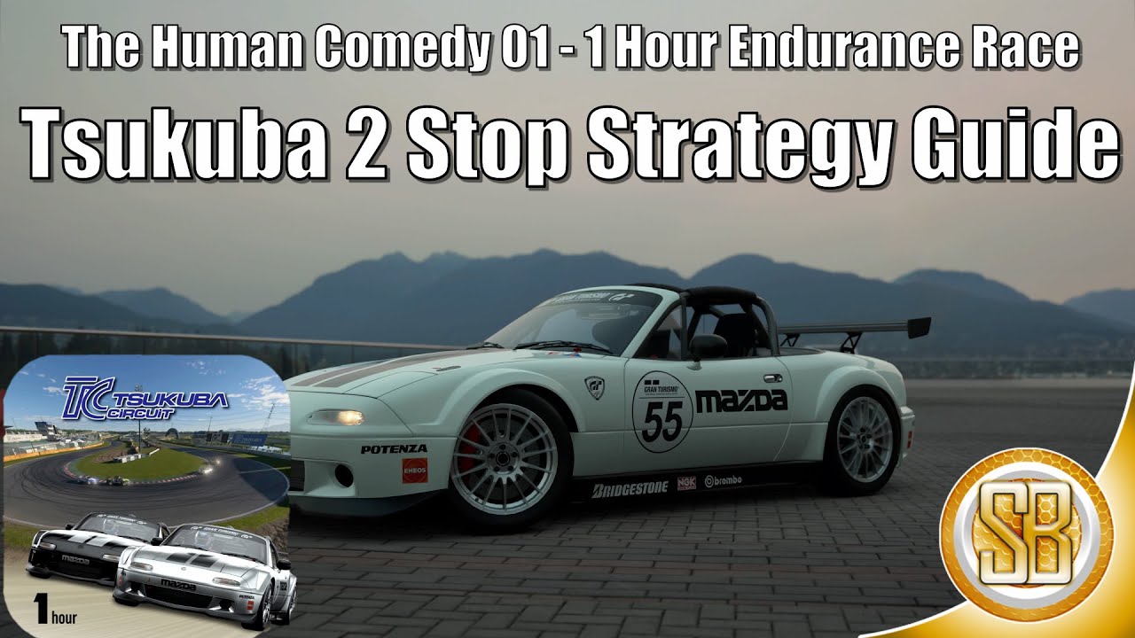 Gran Turismo 7 - The Human Comedy Tsukuba 2 STOP STRATEGY GUIDE (GT7 1 Hour Endurance Race Tsukuba)