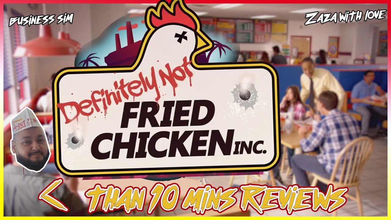 Definitely Not Fried Chicken | EARLY ACCESS REVIEW //Less Than 10 Mins Reviews//