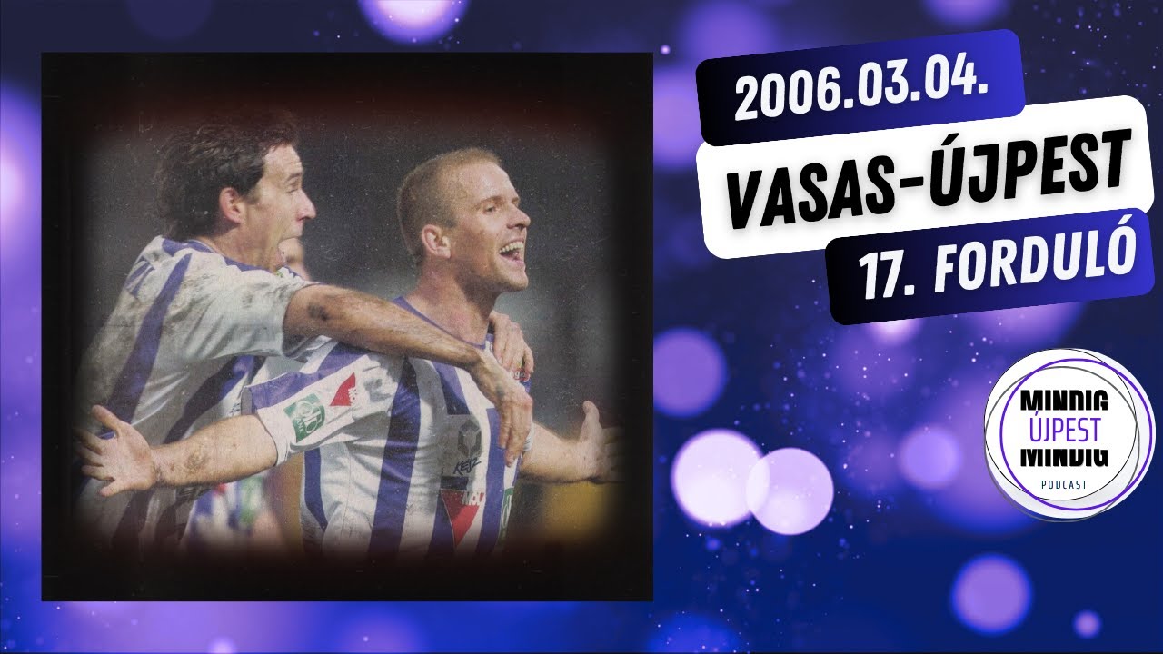 Fordítás 2 gólos hátrányból. Vasas-Újpest 2-3. 2005-06. 17. forduló