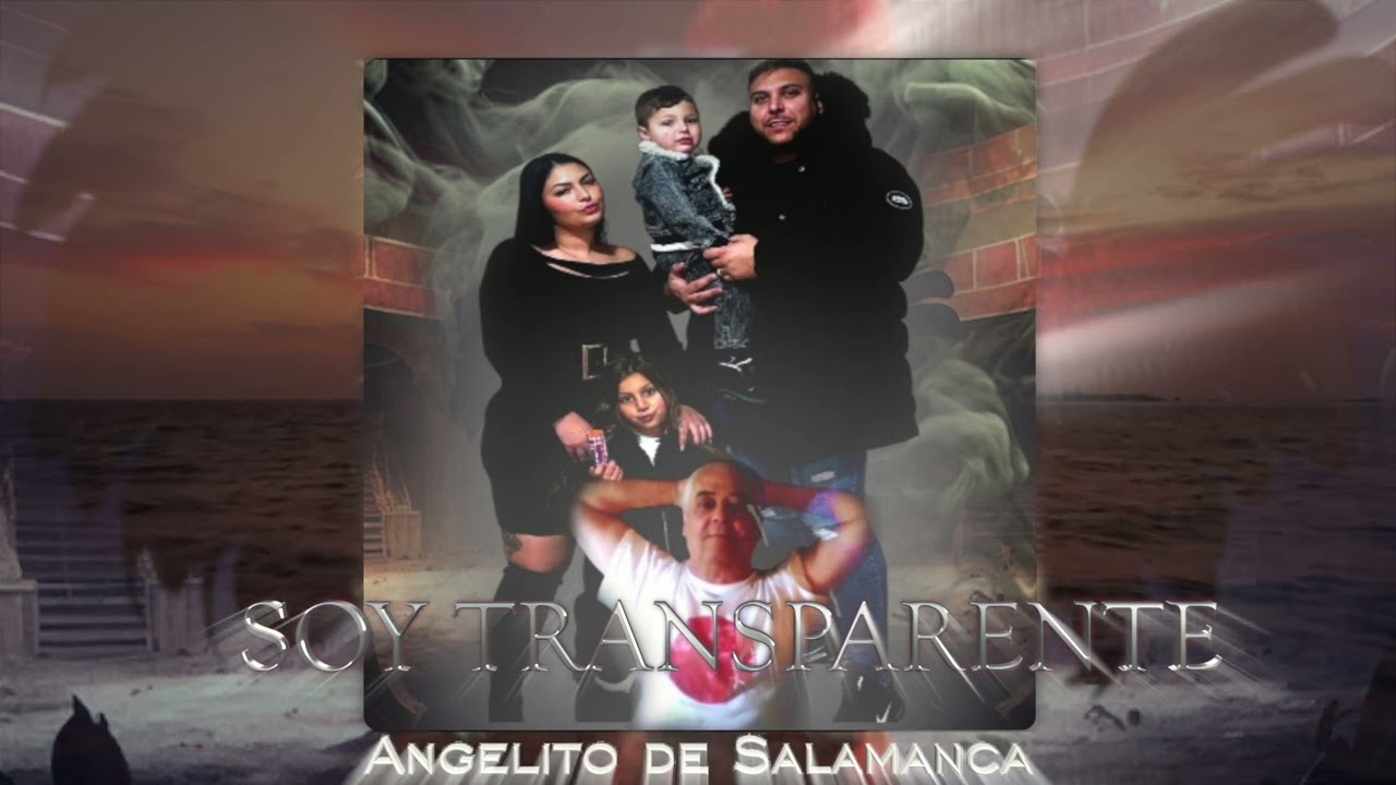 Angelito de Salamanca - Soy transparente