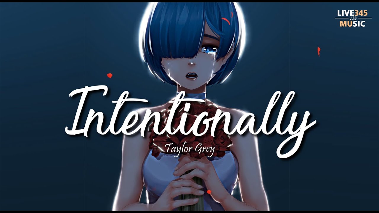 TIKTOK || Intentionally (Original Mix) - Taylor Grey - LIVE345MUSIC