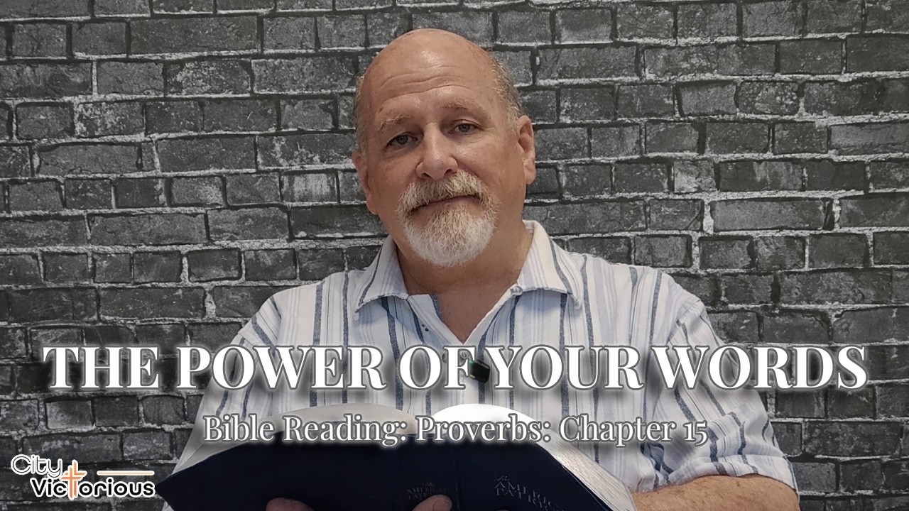 The Power of Your Words: Proverbs 15 | Day 15 of 31