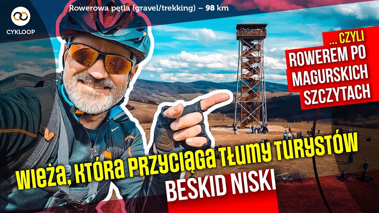 Turystyczny fenomen pewnej beskidzkiej wieży 🤔 gravelowa pętla rowerowa po Beskidzie Niskim &ndash; 98 km