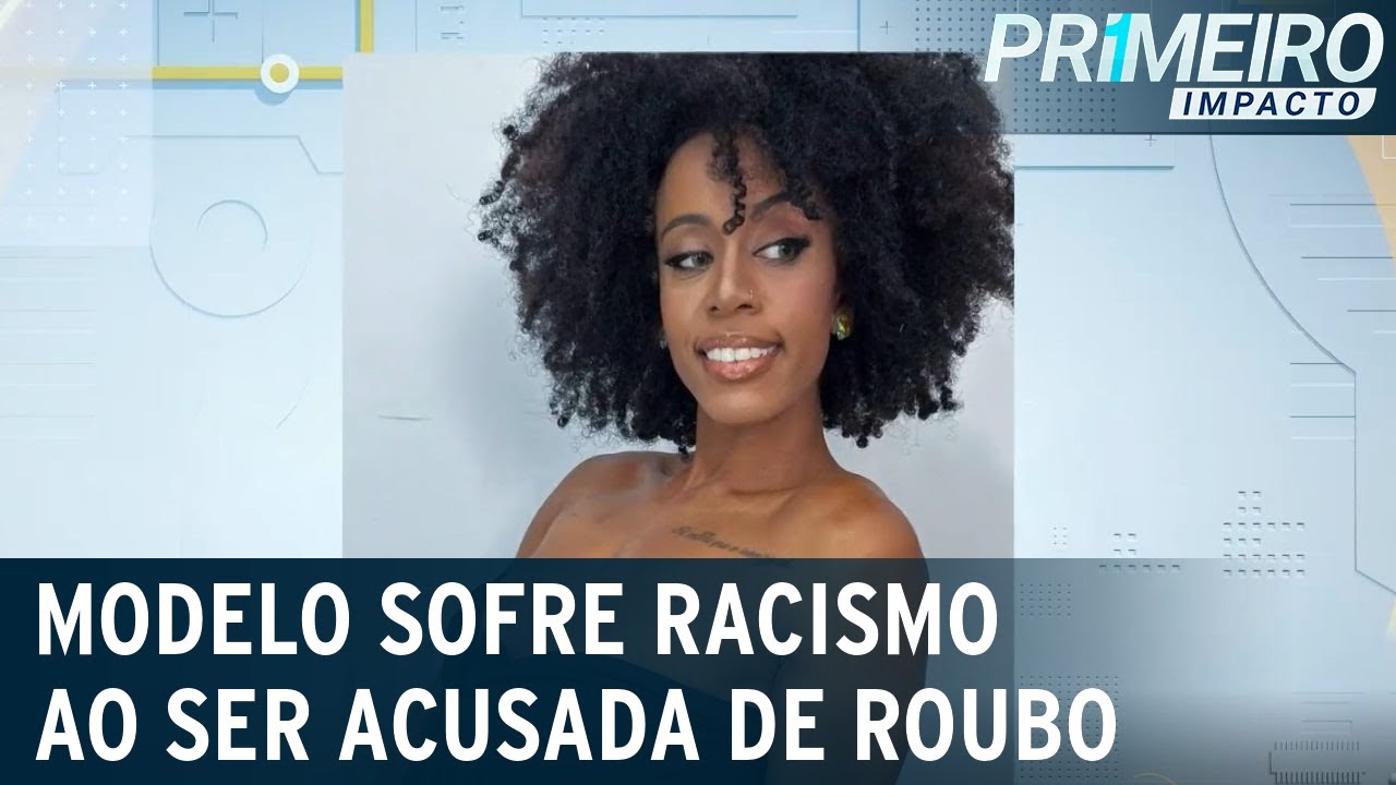 Modelo negra é acusada de roubar a própria blusa e denuncia racismo | Primeiro Impacto (21/07/23)