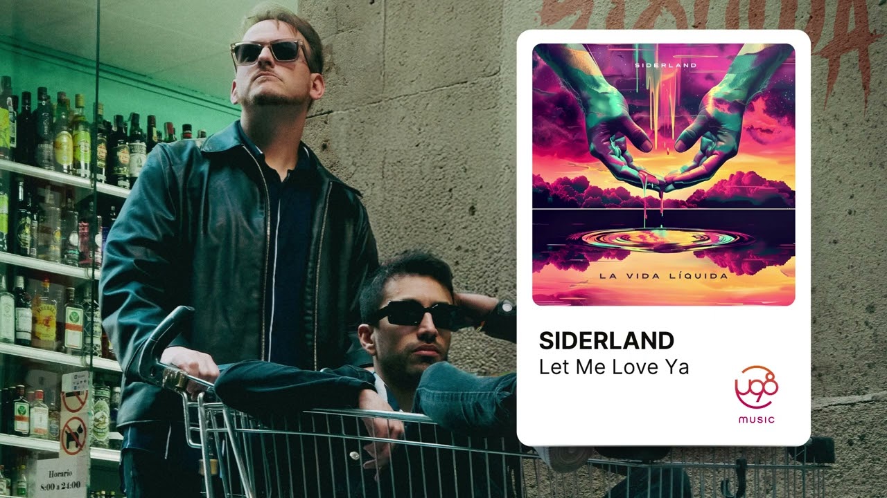 Siderland - Let Me Love Ya