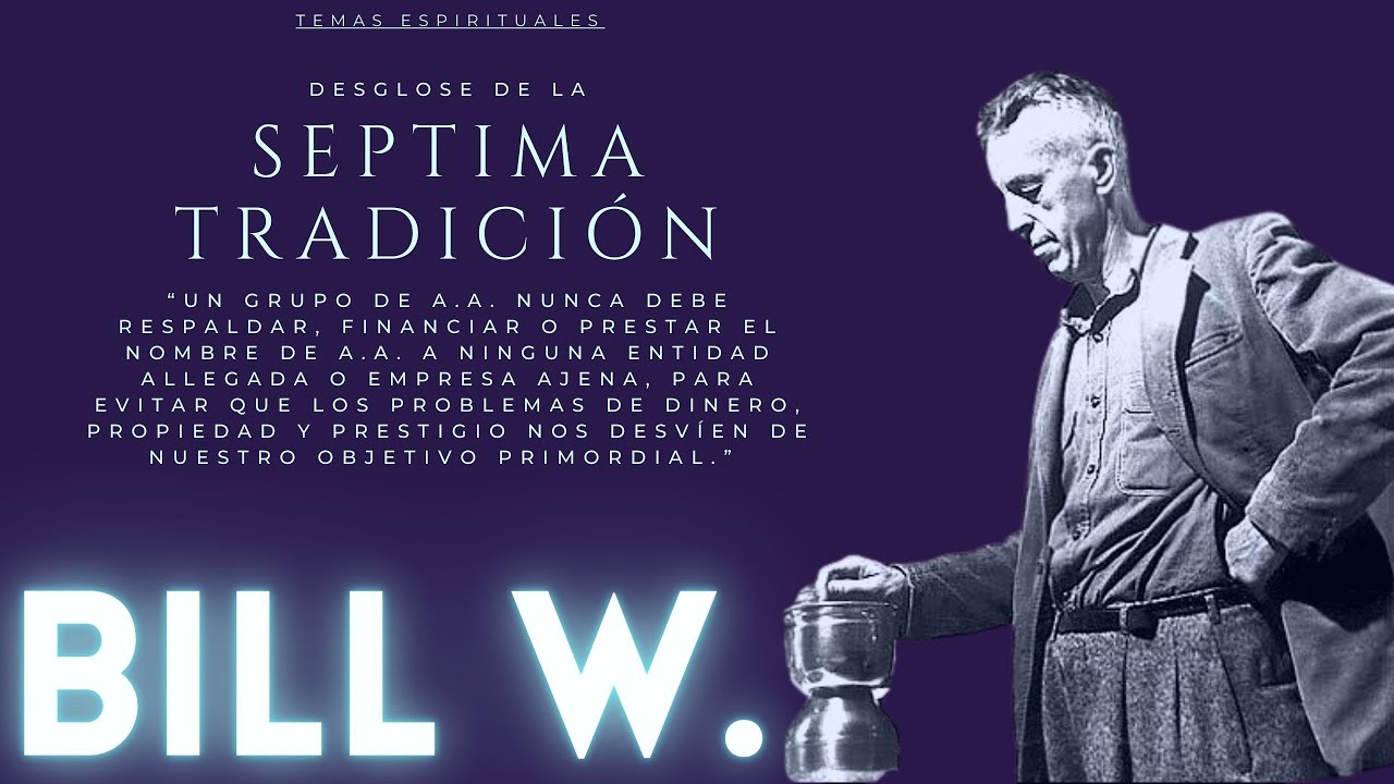 7º Tradición AA / Dinero y Espiritualidad en AA  /12 tradiciones AA
