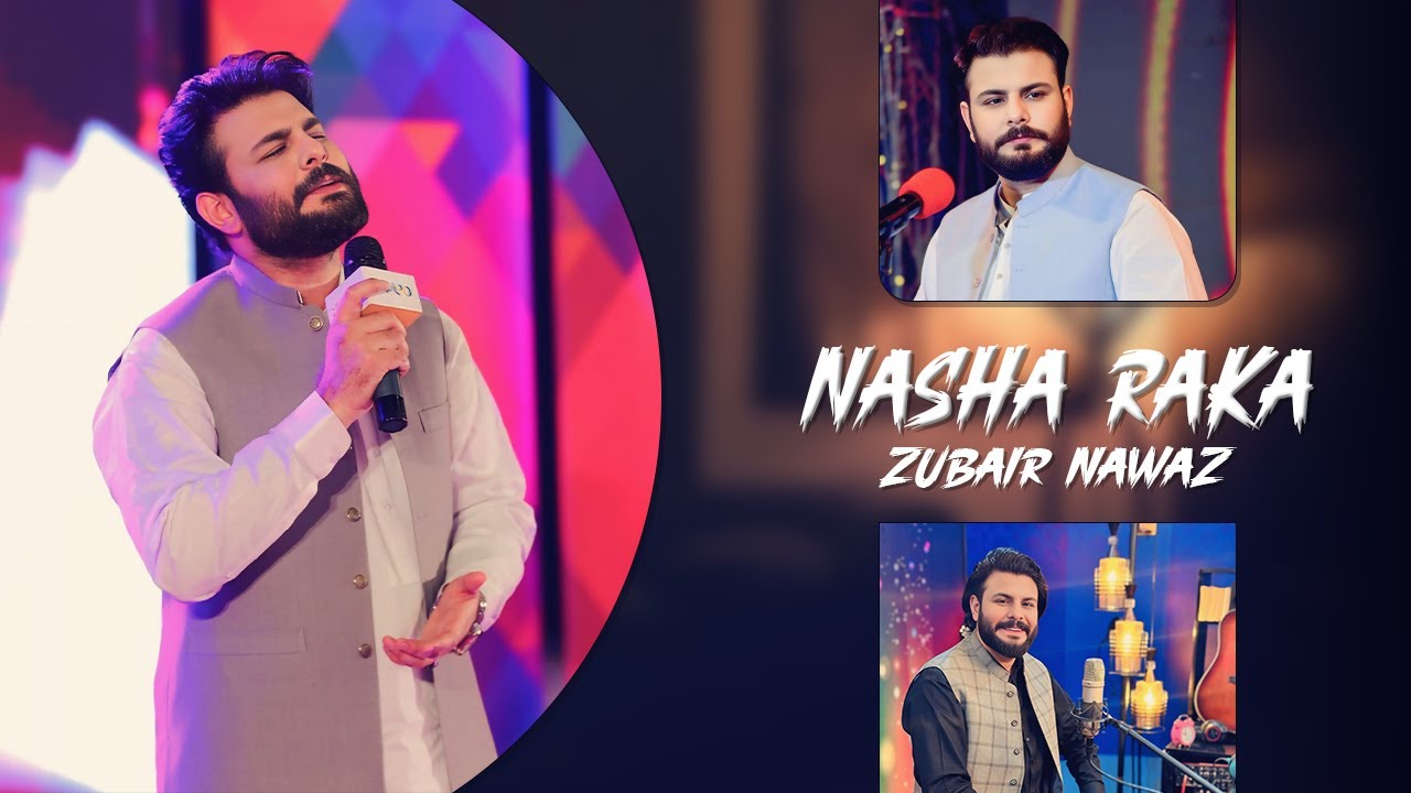 Nasha Raka | Zubair Nawaz | Pashto Mashup Khumaar 2025 | Official Music Video