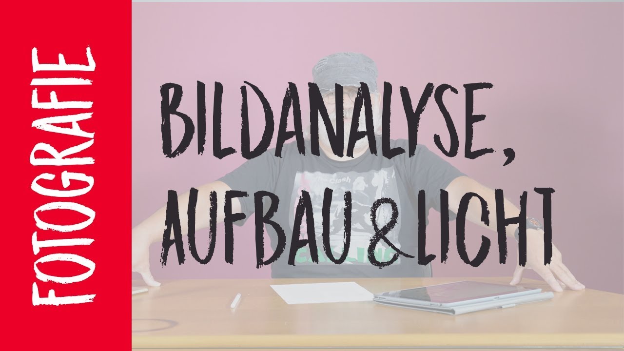 Bildanalyse, Aufbau & Licht | Fotografieren lernen mit Arnd Ötting