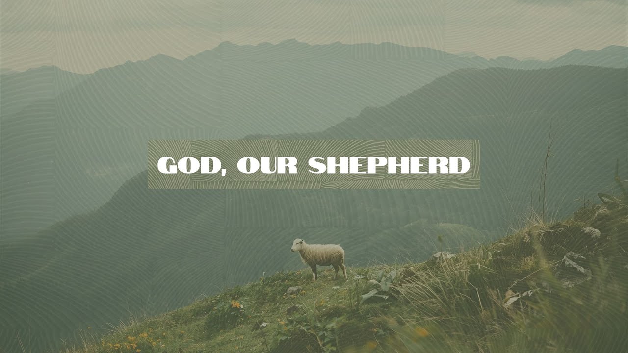 God, Our Shepherd - Psalm 23