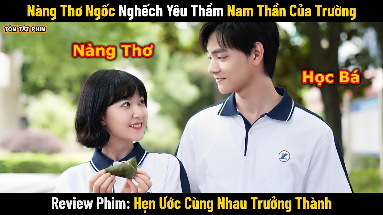 Review Phim: Nữ Sinh Đội Sổ Yêu Thầm Nam Thần Trong Lớp | Full | Phim Ngôn Tình
