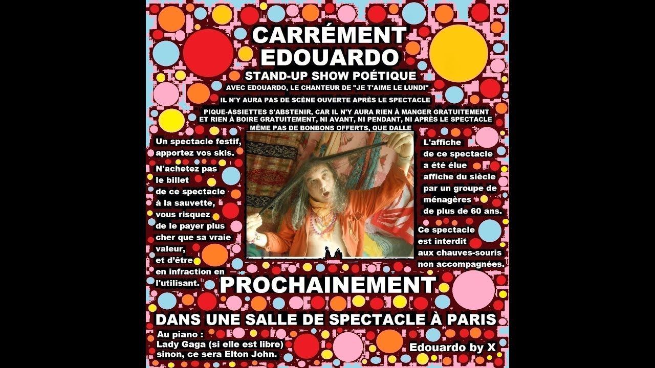 Carrément  Edouardo - Stand-Up Show Poétique - Prochainement à Paris