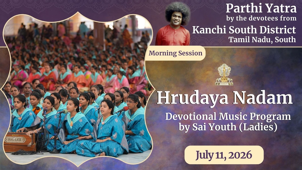 'Hrudaya Nadam' - Devotional Music Program by Sai Youth (Ladies) | July 11, 2026 | Morning