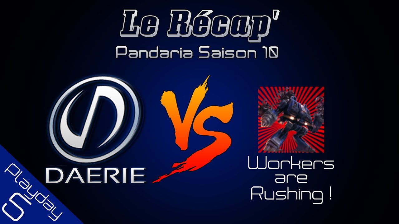 Le Récap' / Pandaria Saison 10 - Playday 5 - Partie 2/2