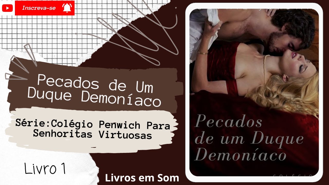 💨Pecados de um Duque Demoníaco◾ ColégioPenwich Para Senhoritas Virtuosas◾(Livro 1)◾