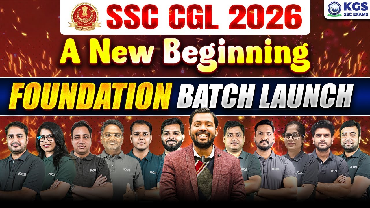 SSC CGL 2026 NEW BEGINNING FOUNDATION BATCH LAUNCH | Khan Sir & Team | KGS SSC Exams