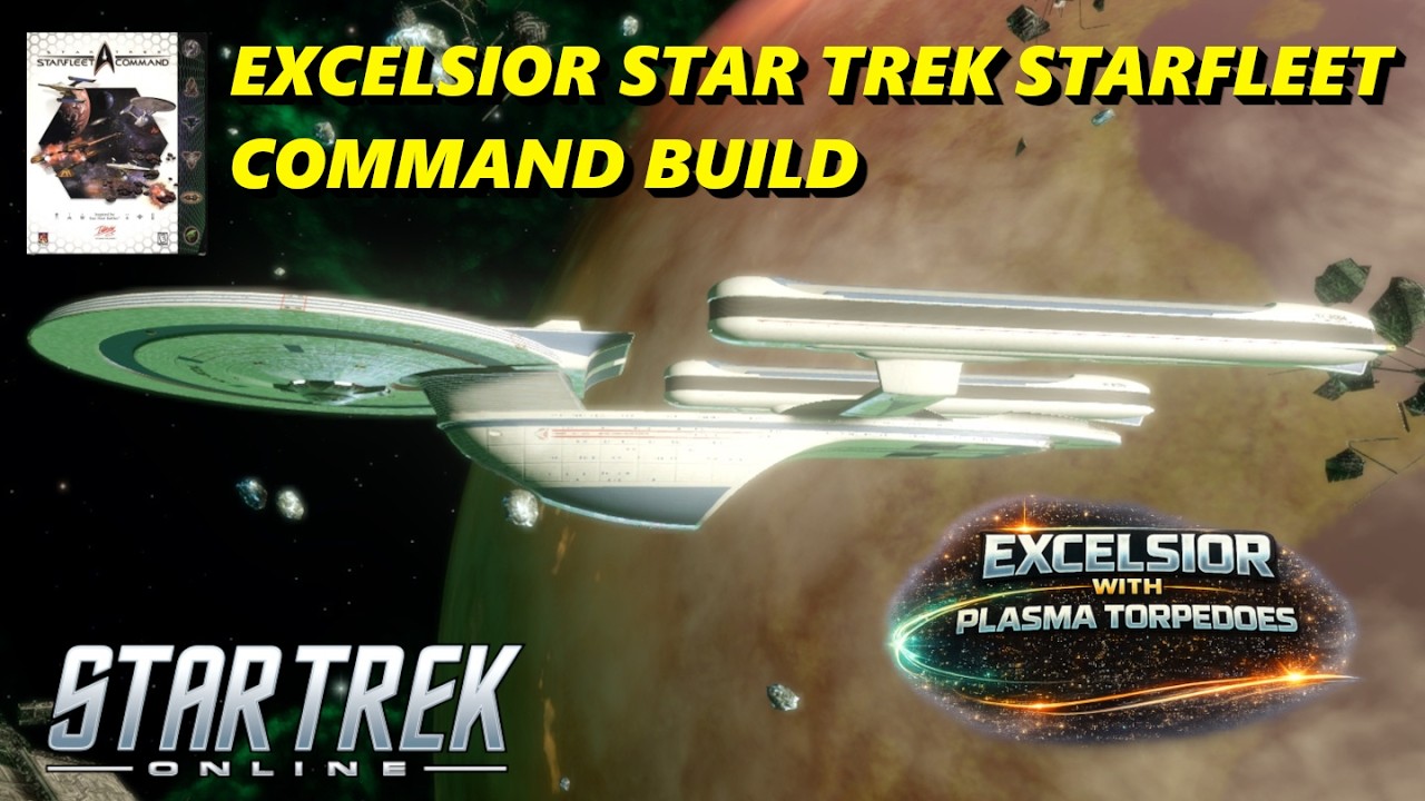 Сборка Star Trek Starfleet Command, часть 5 | Эксельсиор с плазменными торпедами | Star Trek Online