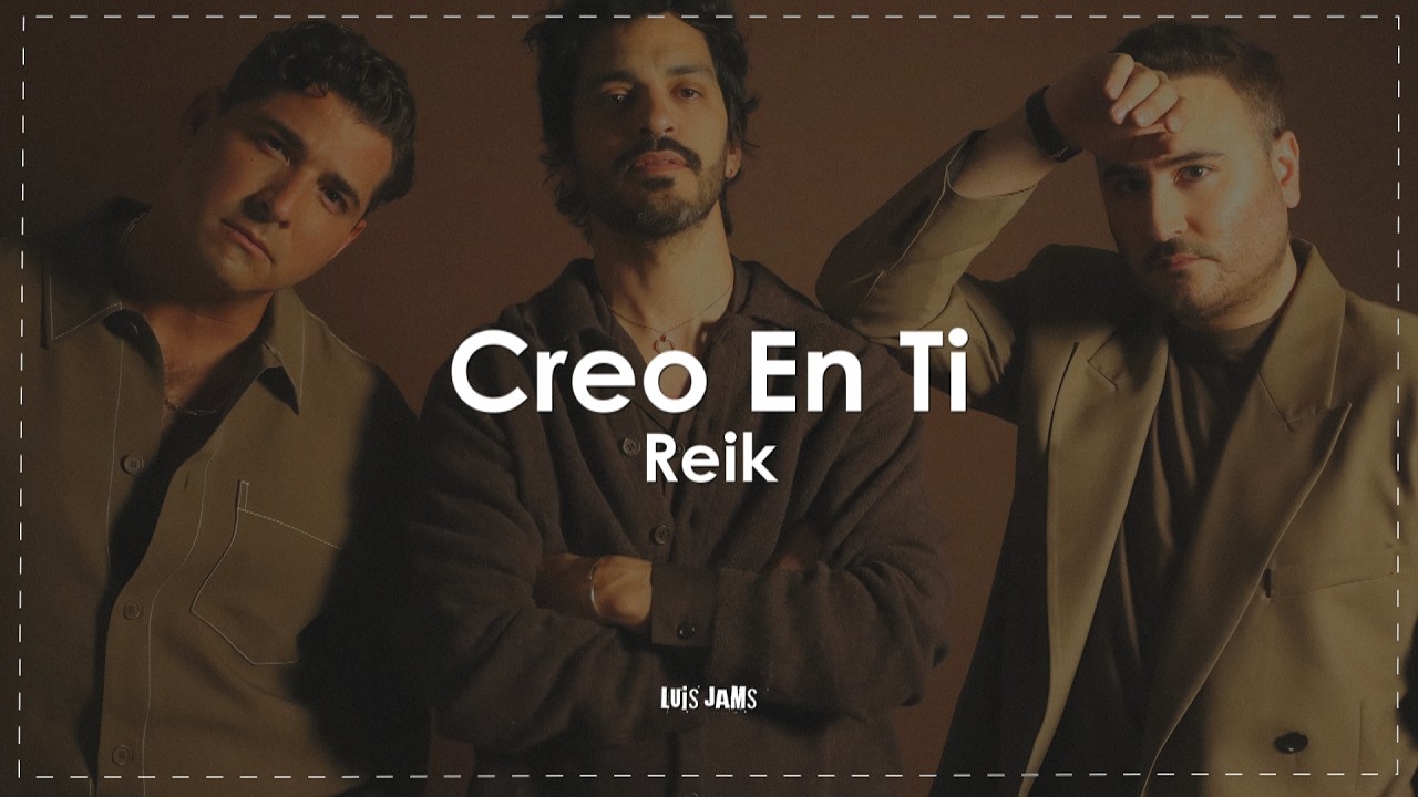 Reik - Creo En Ti (Letra / Lyrics)