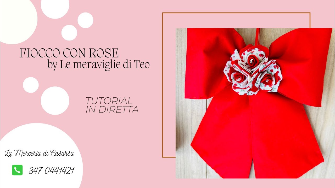 FIOCCO CON ROSE by Le meraviglie di Teo - video tutorial