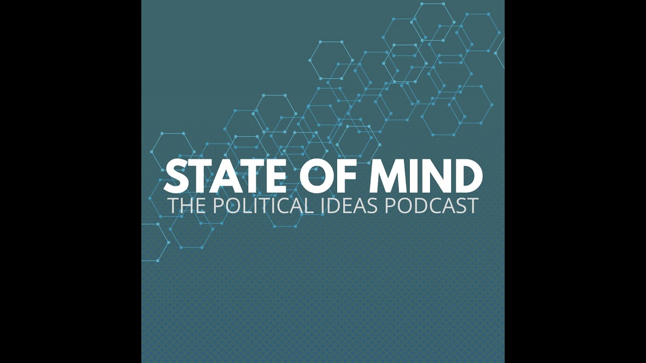 The Establishment | Episode 3 | State of Mind - The Political Ideas Podcast