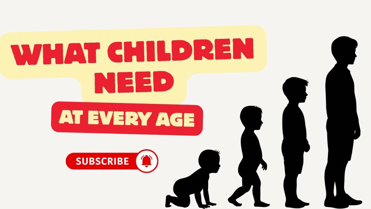 What Children Really Need at Every Age ( Most Parents Miss This)