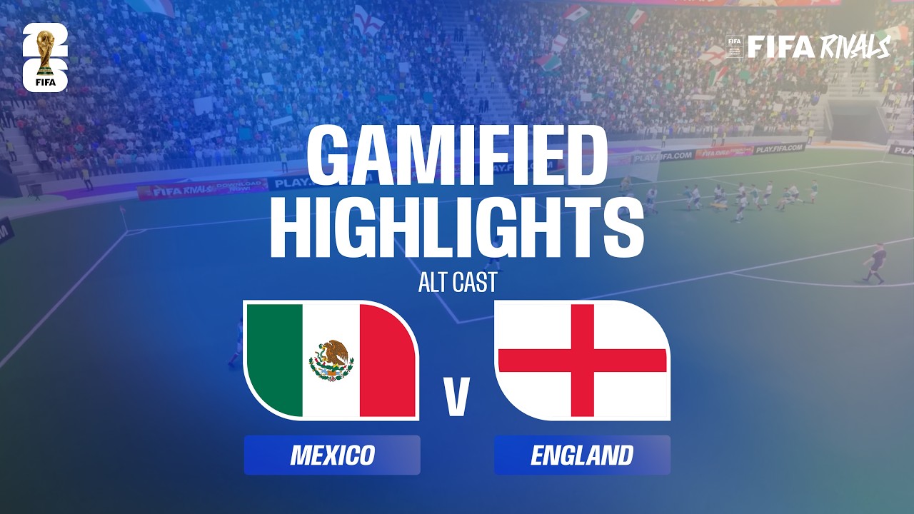 Alt Cast Highlights: Mexico v England | FIFA World Cup 2026&trade;