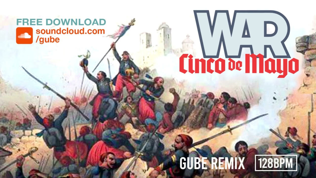 Cinco de Mayo - War (Gube Remix) Tuned-Up Mix