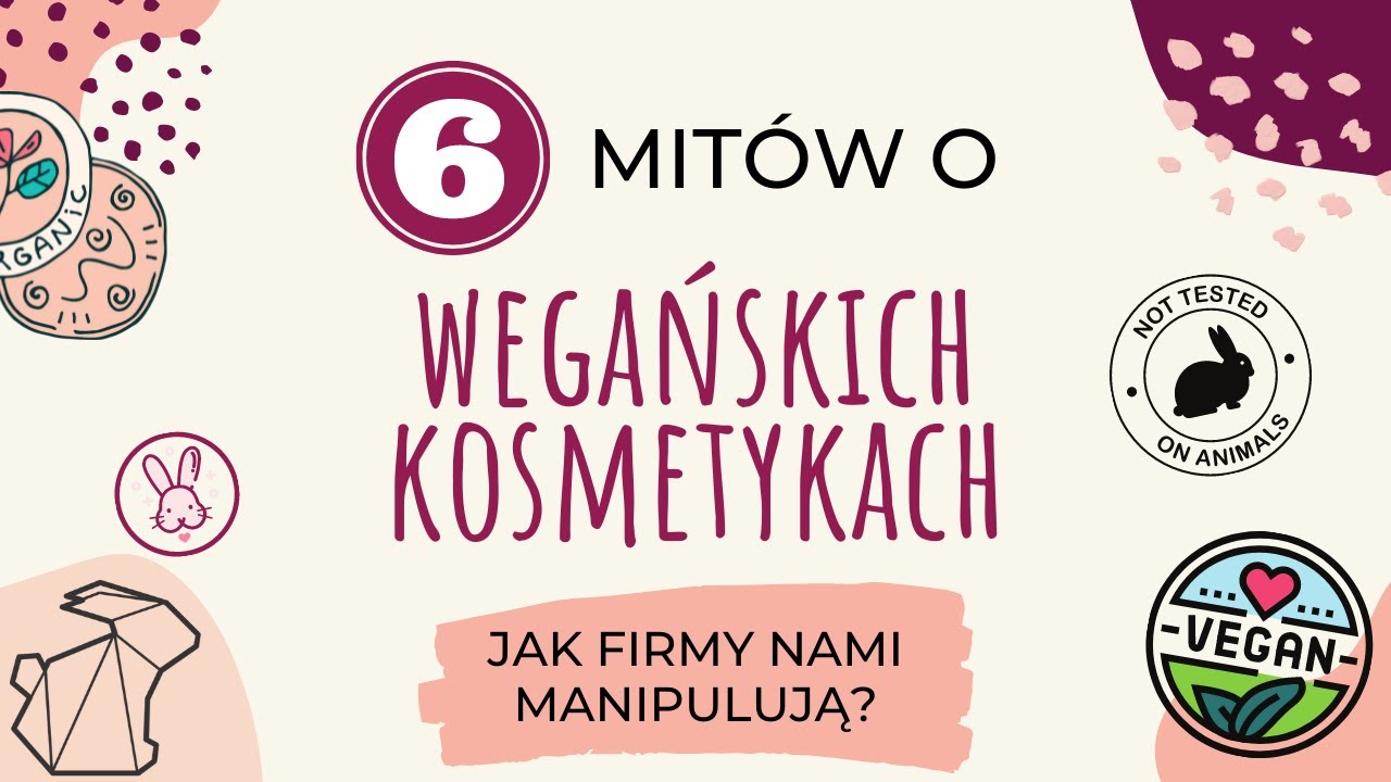 6 MITÓW O WEGAŃSKICH KOSMETYKACH