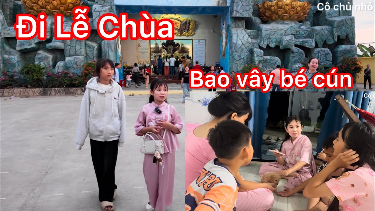 Đi Lễ Chùa Và Bé Cún Được Cưng Hết Nấc || Cô Chủ Nhỏ