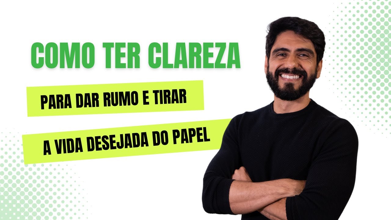Como ter clareza nos objetivos?
