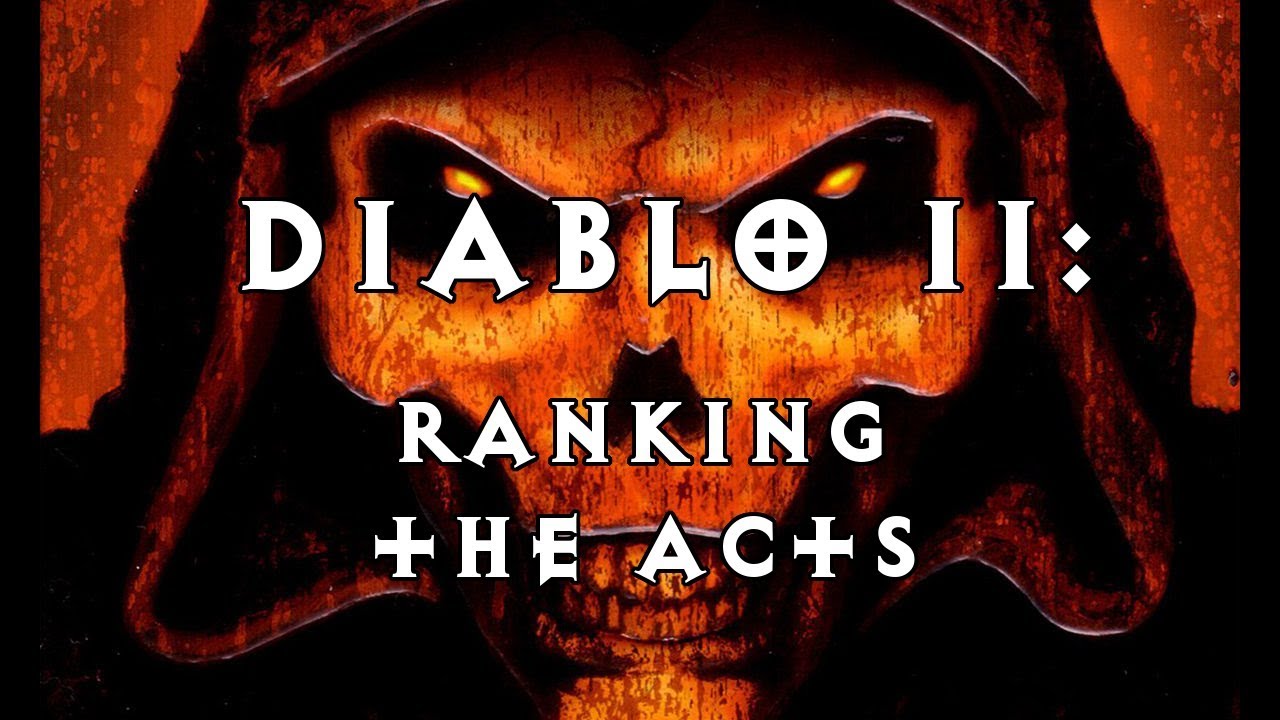 Ranking the Acts of Diablo II