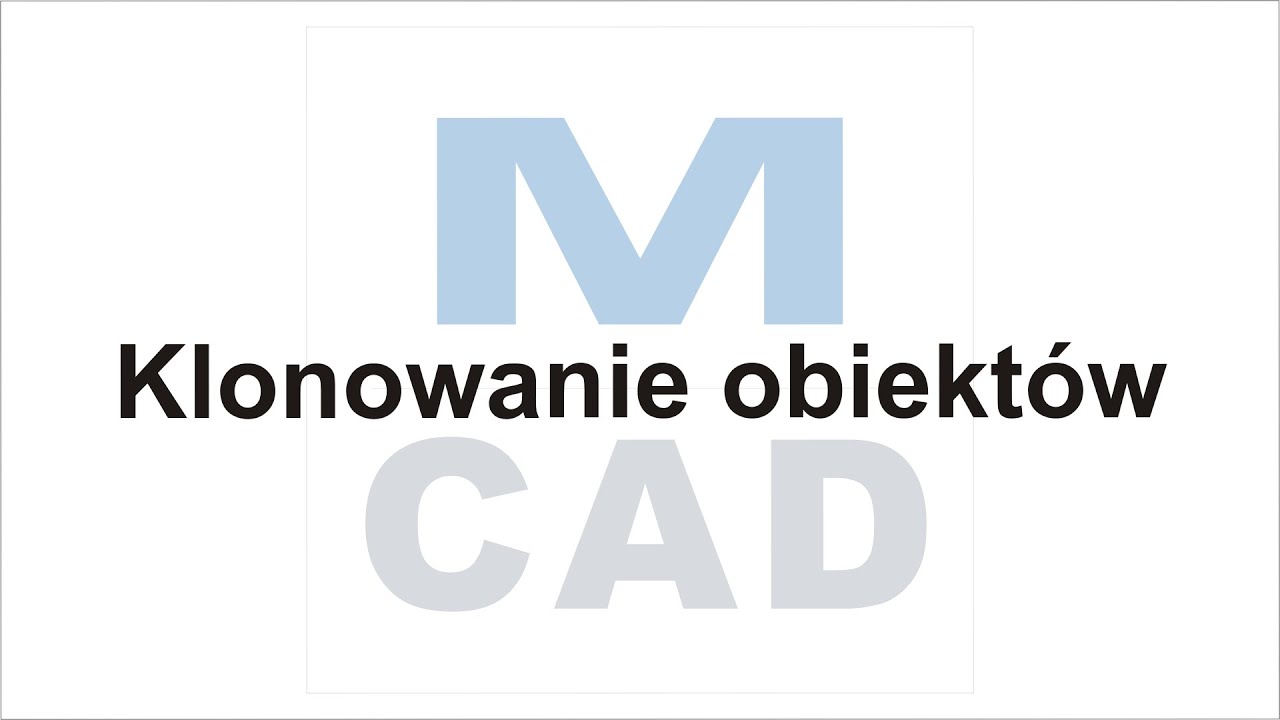 Klonowanie obiekt&oacute;w w MCAD
