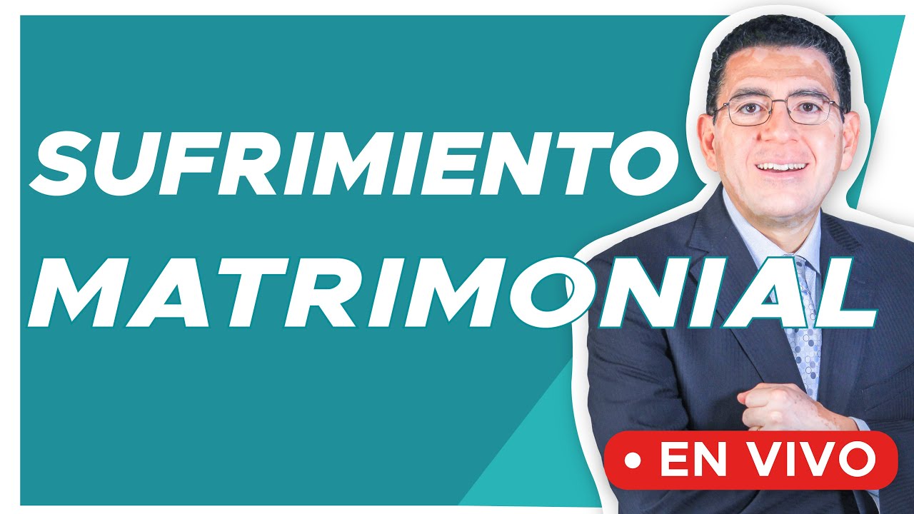 SUFRIMIENTO MATRIMONIAL