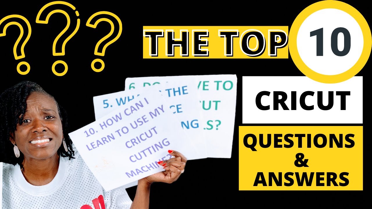 CRICUT HELP FOR BEGINNERS: TOP TEN QUESTIONS TO HELP GET STARTED USING A CRICUT CUTTING MACHINE