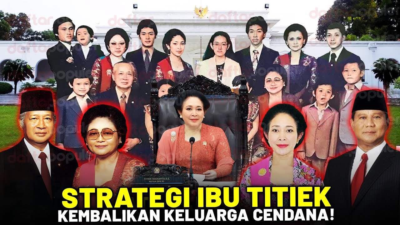 Lewat Titiek Soeharto Keluarga Cendana Kembali Berkuasa? Inilah Langkah Strategis yg Dijalankannya