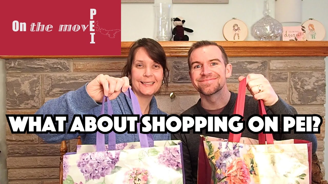 Shopping Tips | Matt & Betsy On the Move | Exploring PEI