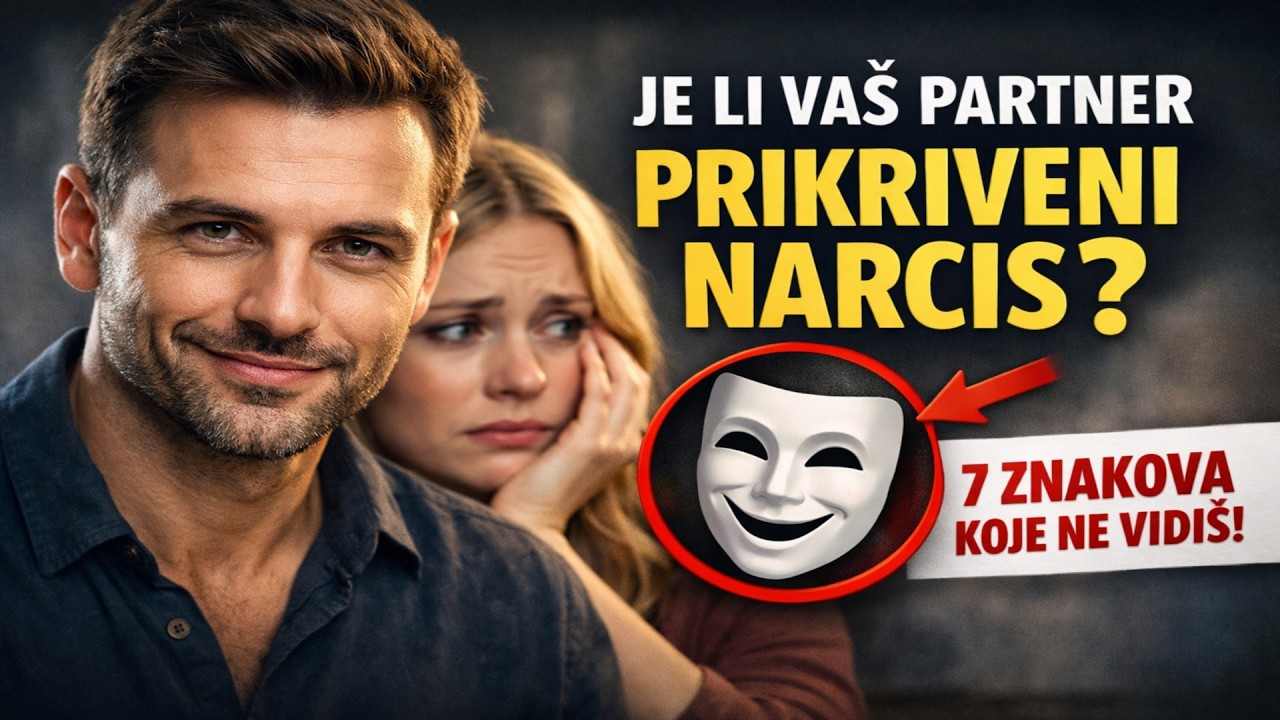 Je li vaš partner PRIKRIVENI NARCIS? 7 znakova koje ste zamijenili za ljubav.