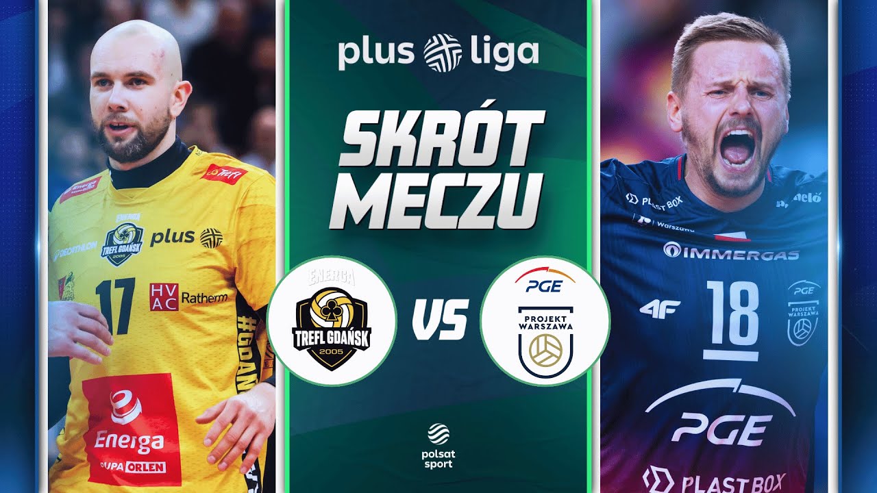 SKRÓT: ENERGA TREFL GDAŃSK - PGE PROJEKT WARSZAWA | PLUSLIGA