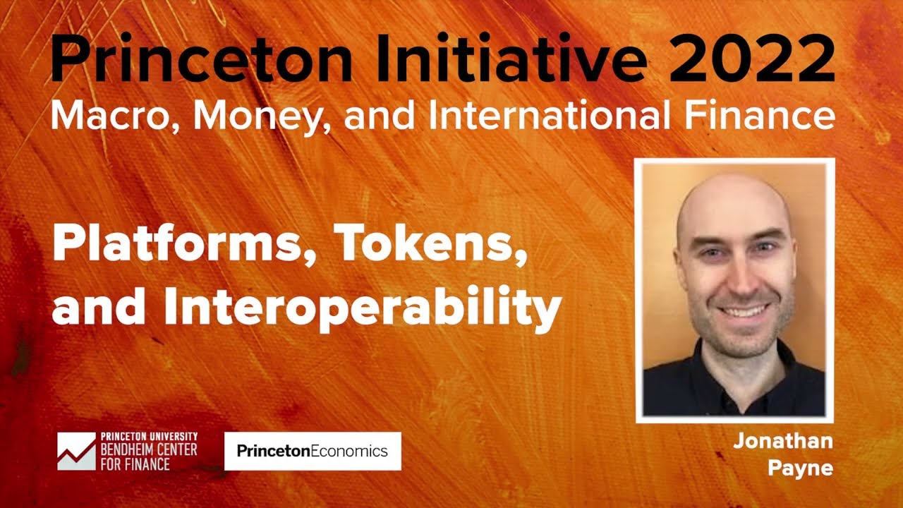 Jonathan Payne - Platforms, Tokens, and Interoperability