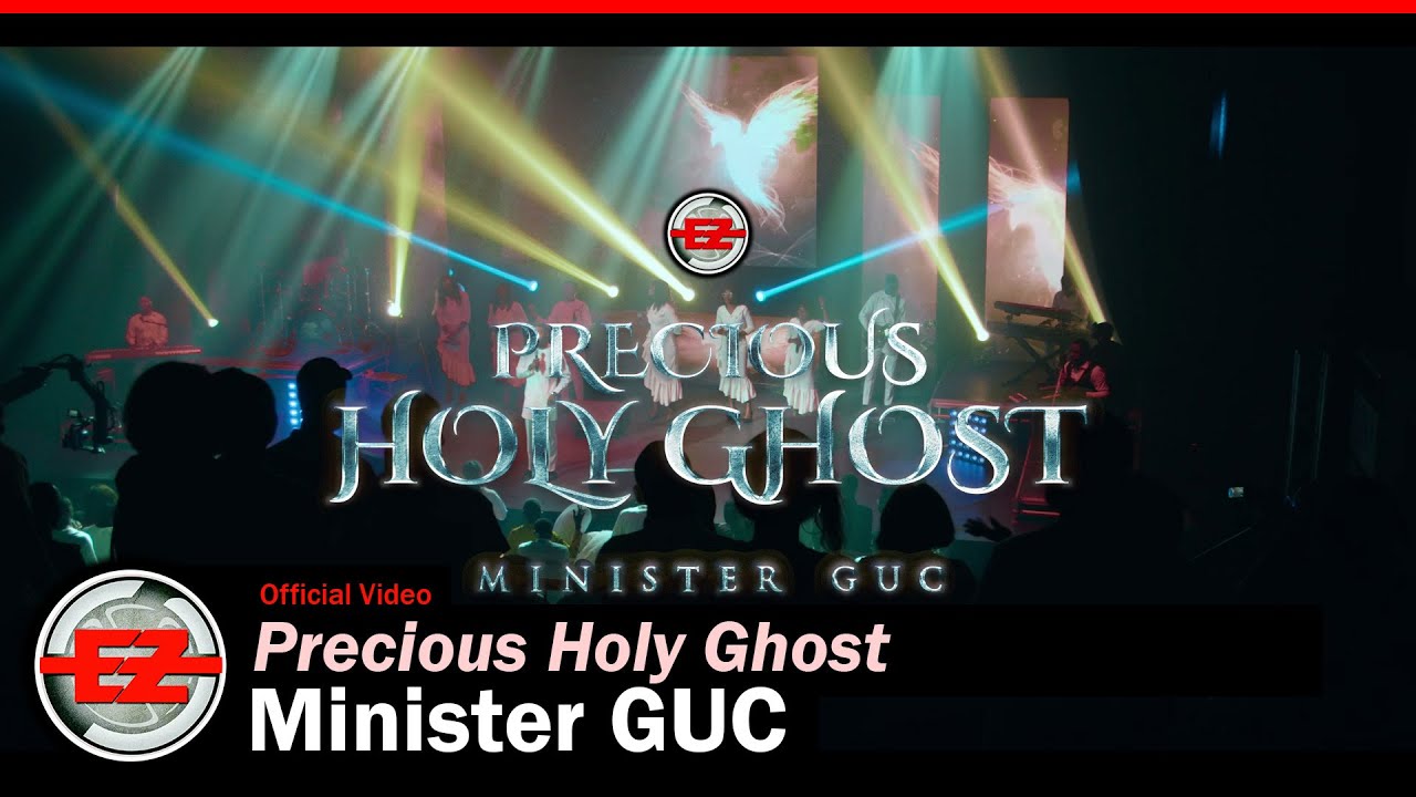 Minister GUC - Precious Holy Ghost (Official Video)