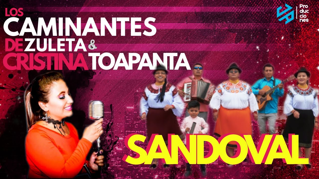 🔥Los Caminantes de Zuleta FT Cristina Toapanta SANDOVAL🔥