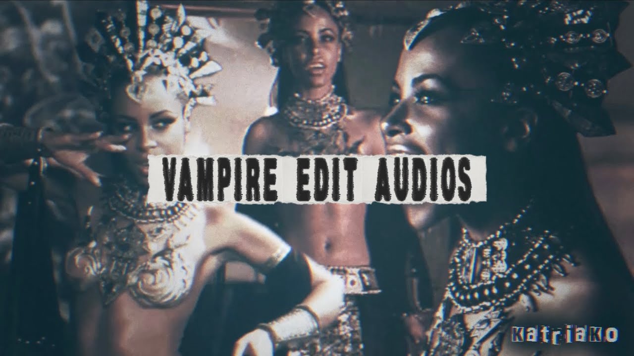 Pov: you’re a vampire (dark edit audios)