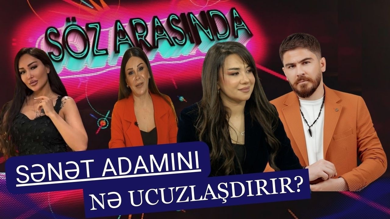 Sənət adamını nə ucuzlaşdırır? – SÖZ ARASINDA | CANLI