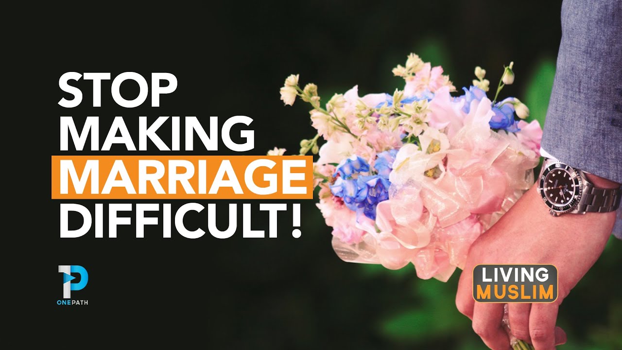 Don't Make Marriage Difficult | Mohamed Hoblos
