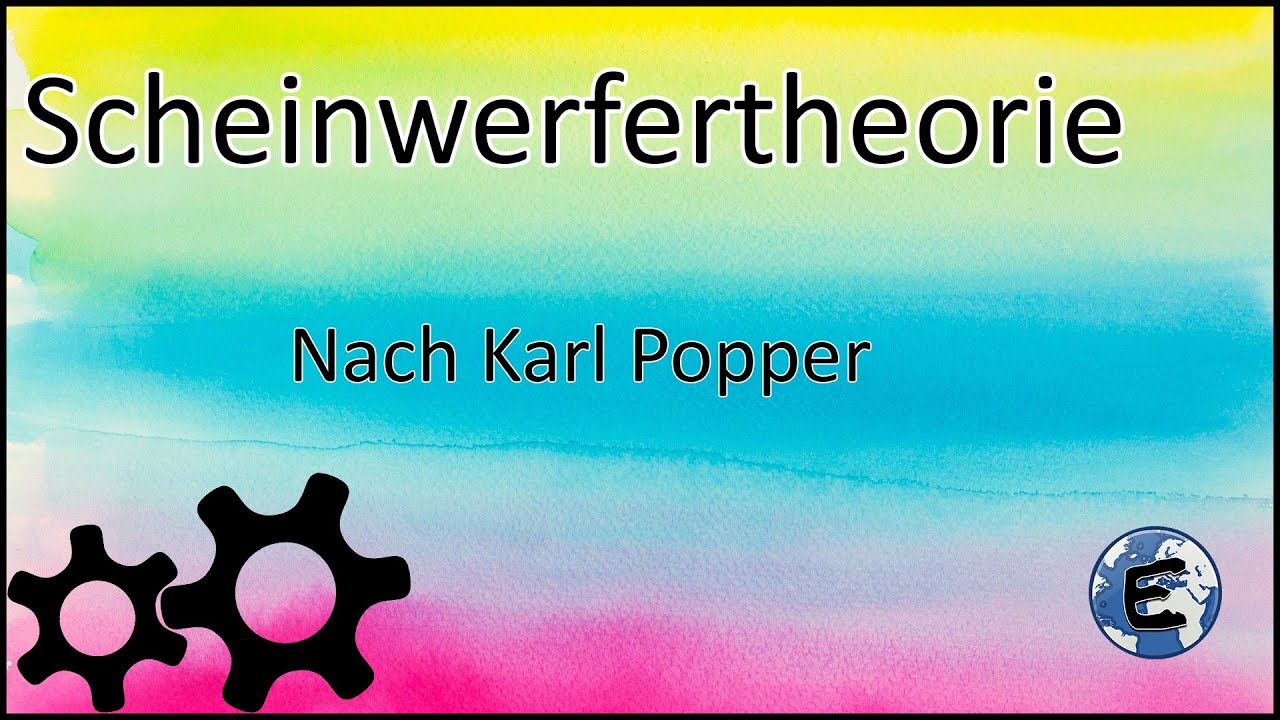 [Wissenschaftstheorie] | Karl Popper 1 - Scheinwerfertheorie