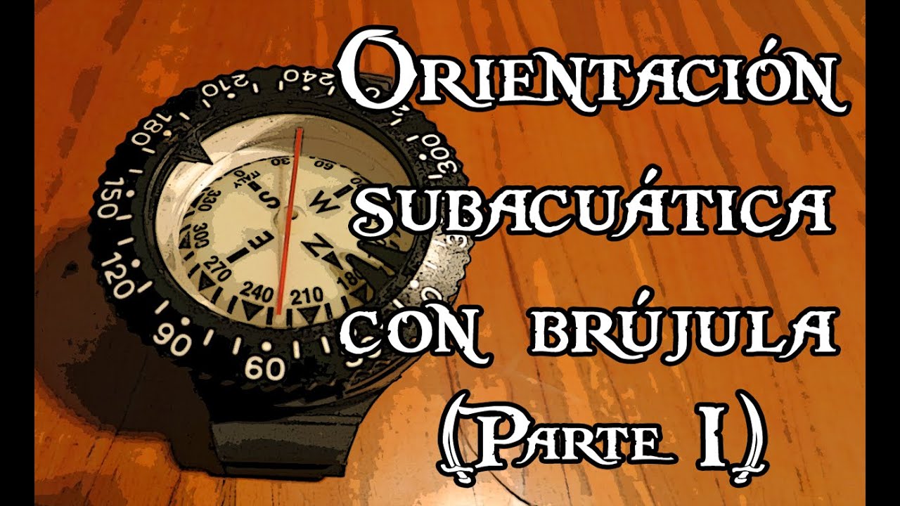 Orientación subacuática con brújula (parte 1)