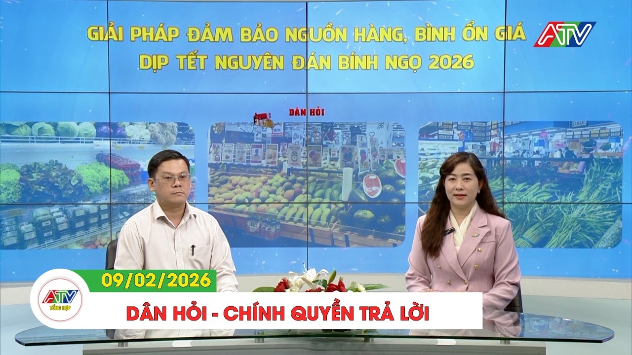 DÂN HỎI - CHÍNH QUYỀN TRẢ LỜI (09/02/2026)| ATV TỔNG HỢP